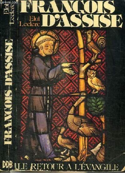 FRANCOIS D'ASSISE - LE RETOUR A L'EVANGILE