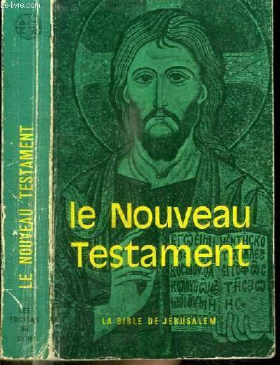 LE NOUVEAU TESTAMENT - LA BIBLE DE JERUSALEM - LES QUATRES EVANGILES A L'USAGE DU PEUPLE CHRETIEN