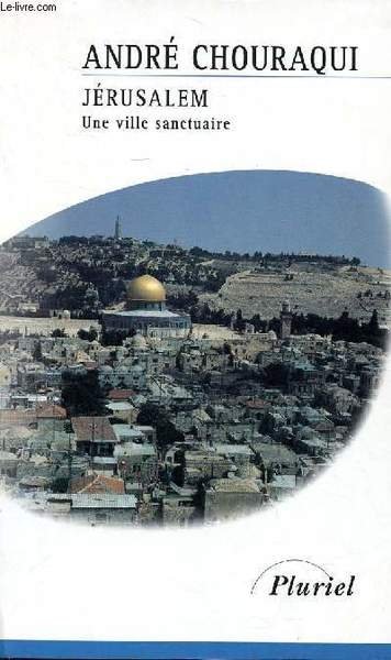 Jérusalem une ville sanctuaire
