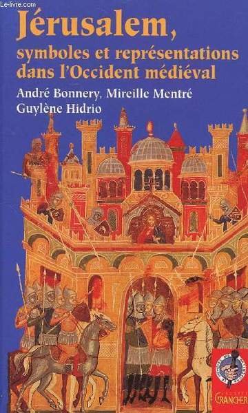 Jérusalem, symboles et représentations dans l'Occident médiéval | Immagine principale