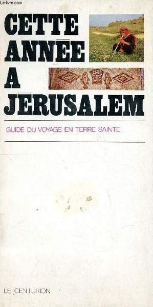 Cette année à Jérusalem Guide du voyage en Terre Sainte | Immagine principale