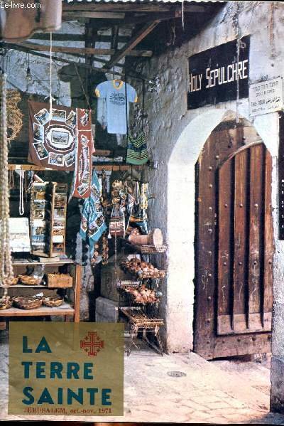 La Terre Sainte Revue des Lieux Saints Année 1971 N° 10-11 Octobre Novembre Sommaire: Itinéraire du pélerin: Jérusalem; Nazareth judéo-chrétienne; Les lieux saints et l'état d'Israël; Activités culturelles de la Custodie de terre Sainte; le mémorial Saint