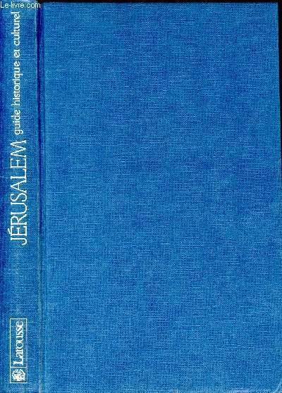 Jérusalem Guide historique ert culturel