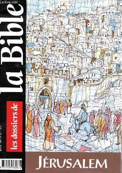 Les dossiers de la Bible Jérusalem N°67 Mars 1997 Sommaire: Histoire de Jérusalem, Jérusalem au coeur de la prière, les deux Jérusalem des chrétiens,.