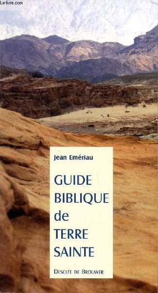 Guide biblique de Terre Sainte Sommaire: Les éléments fondamentaux du … | Immagine principale