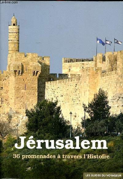 Jérusalem 36 promenades à travers l'histoire Collection les guides du … | Immagine principale
