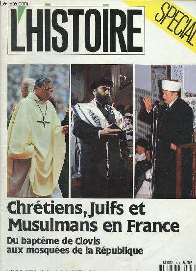 L'Histoire Spécial Chrétiens, Juifs et Musulmans en France N°135 Juillet- …