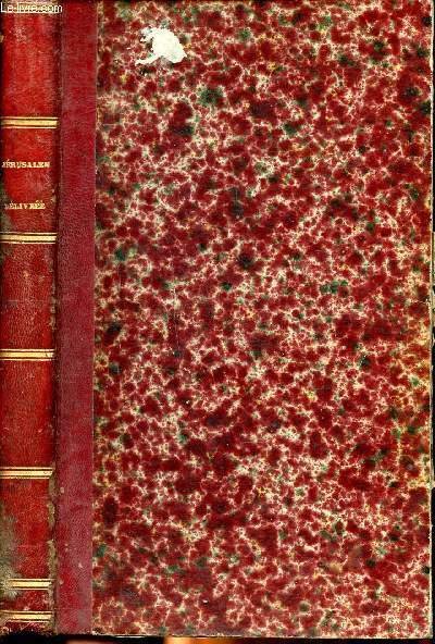 Jérusalem délivrée, nouvelle édition avec des notes historiques d'après les chroniques des croisades et les histoires arabes du XIè siècle