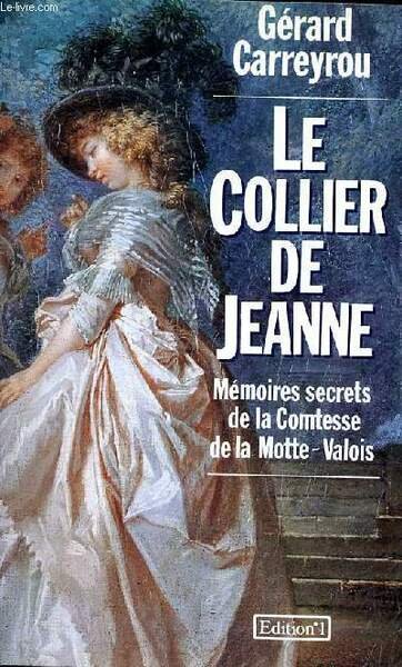 Le collier de Jeanne Mémoires secrets de la comtesse de …