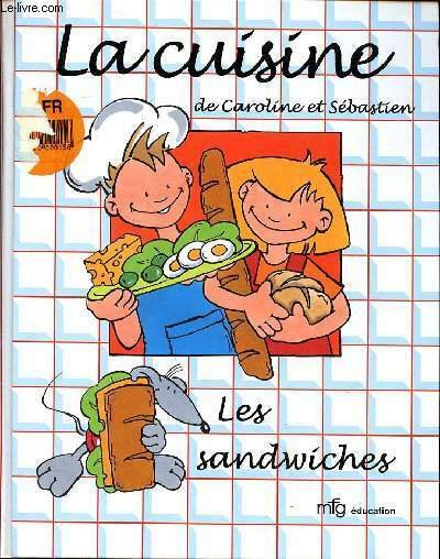 La cuisine de Caroline et Sébastien les sandwiches