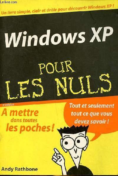 Windows XP pour les nuls 3è édition A mettre dans …
