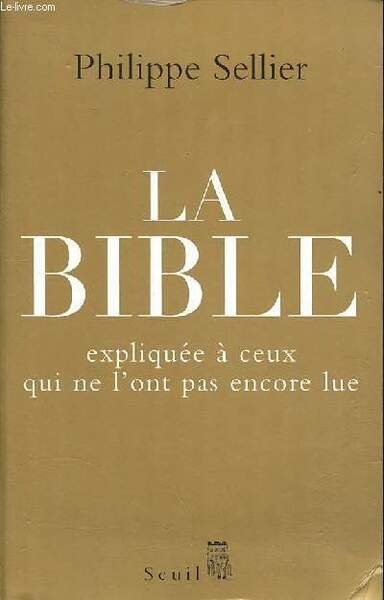 La bible expliquée à ceux qui ne l'ont pas encore …