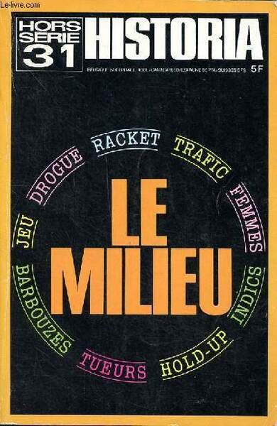 Historia Hors série N°31 Le milieu Sommaire: Le milieu et …