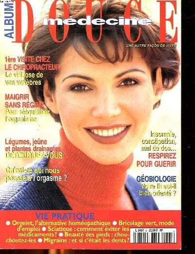 Douce médecine Avril 1995 1ère visite chez le chiropracteur Sommaire: …