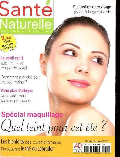 Santé naturelle N°18 Juillet Août 2011 Spécial maquillage: quel teint …