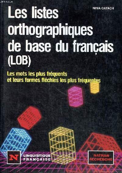 Les listes orthographiques de base du français (LOB) Les mots …