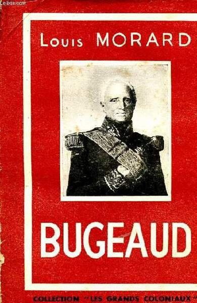 Bugeaud Collection Les grands coloniaux