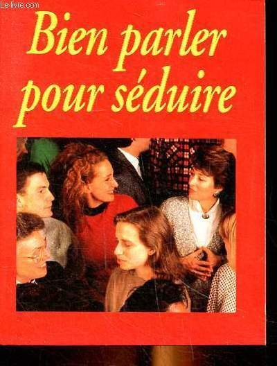 Bien parler pour séduire
