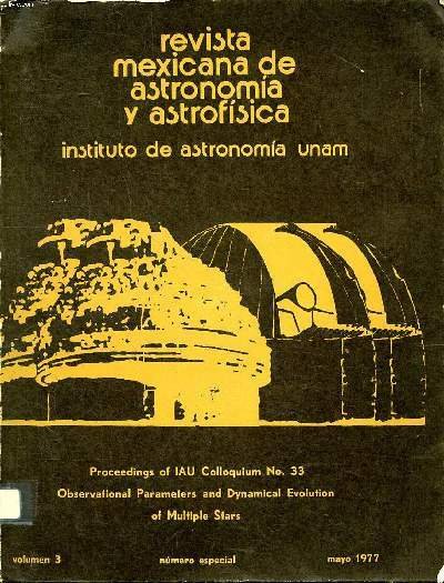 Revista mexicana de astronomia y astrofisica mayo 1977 Observational parameters and dynamical evolution of multiqple stars Colloquium N°33 international astronomical union october 13-16, 1975
