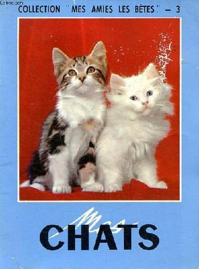 Mes chats Collection Mes amies Les bêtes N°3