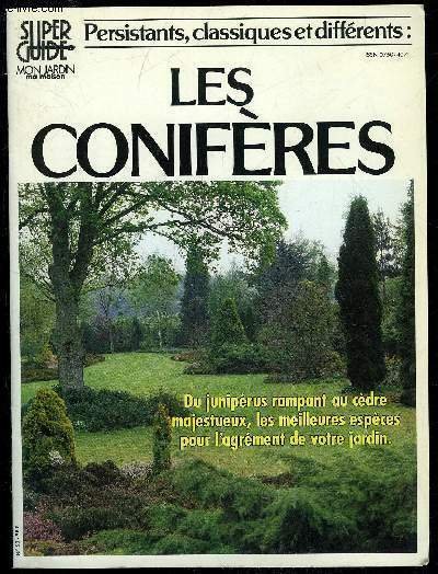 PERSISTANTS, CLASSIQUES ET DIFFERENTS : LES CONIFERES - SUPER GUIDE …