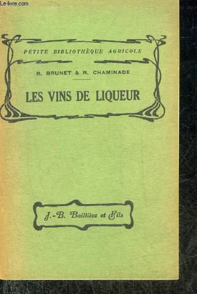 LES VINS DE LIQUEUR - COLLECTION PETITE BIBLIOTHEQUE AGRICOLE.