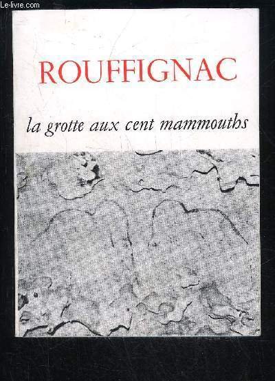 ROUFFIGNAC LA GROTTE EN CENT MAMMOUTHS - PERIGORD NOIR.
