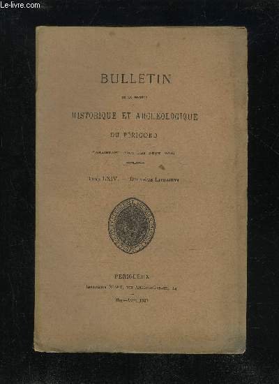 BULLETIN DE LA SOCIETE HISTORIQUE ET ARCHEOLOGIQUE DU PERIGORD - …