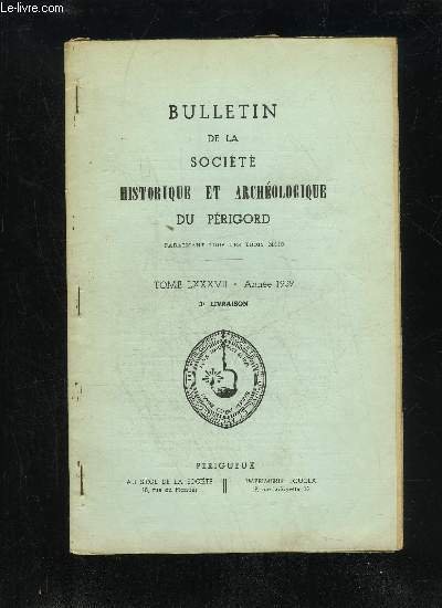 BULLETIN DE LA SOCIETE HISTORIQUE ET ARCHEOLOGIQUE DU PERIGORD - …