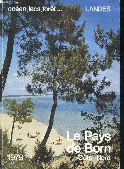 OCEAN LACS FORET LANDES - LE PAYS DE BORN COTE …