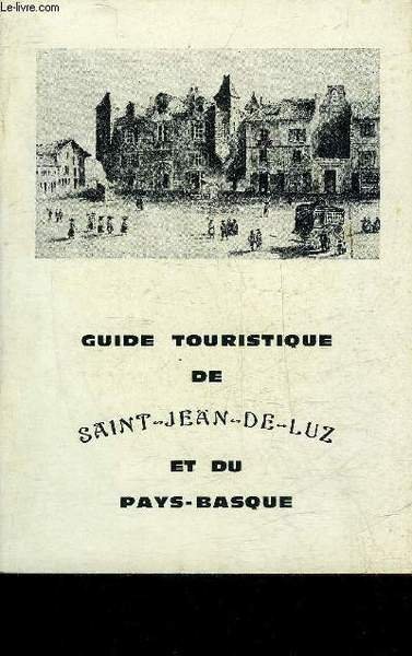 GUIDE TOURISTIQUE DE SAINT JEAN DE LUZ ET DU PAYS … | Immagine principale