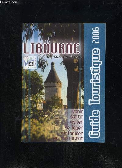 LIBOURNE ET SES ENVIRONS - GUIDE TOURISTIQUE 2006 | Immagine principale