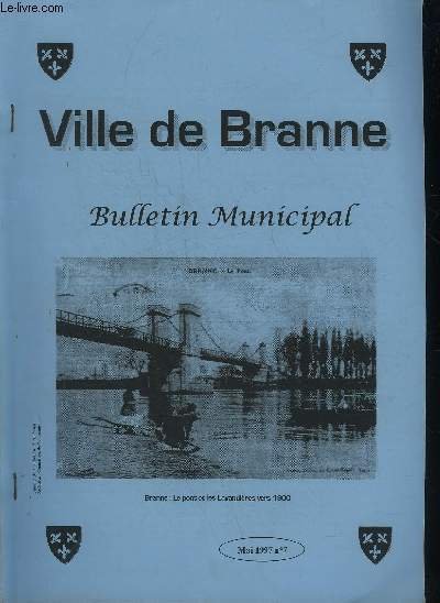 BULLETIN MUNICIPAL VILLE DE BRANNE N°7 MAI 1997 réunion du …