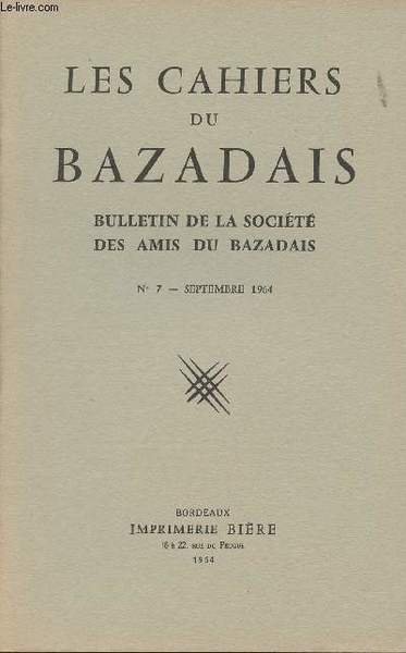 LES CAHIERS DU BAZADAIS N° 7 - Sept. 64 - …