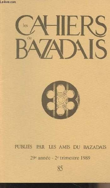 LES CAHIERS DU BAZADAIS N° 85 - 29e année 2e … | Immagine principale