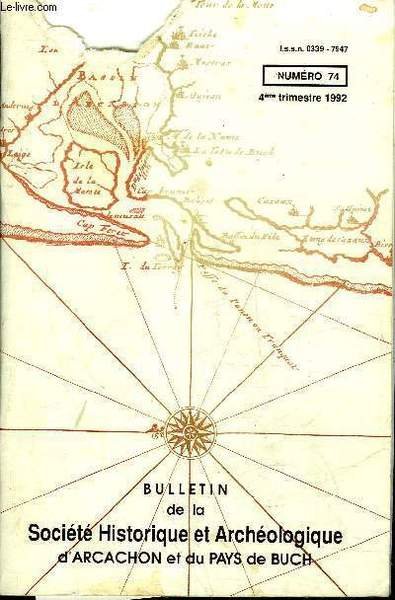 BULLETIN DE LA SOCIETE HISTORIQUE ET ARCHEOLOGIQUE D'ARCACHON (PAYS DU …