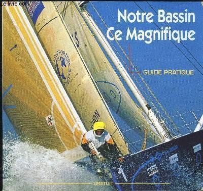 NOTRE BASSIN CE MAGNIFIQUE - GUIDE PRATIQUE | Immagine principale