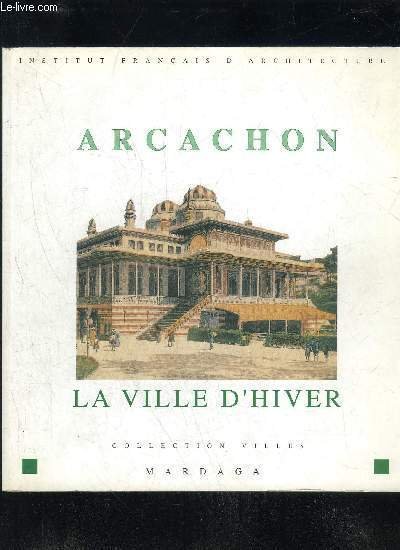 ARCACHON LA VILLE D'HIVER - COLLECTION VILLES - 1860 : … | Immagine principale