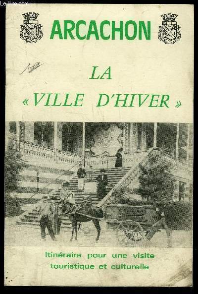 ARCACHON LA VILLE D'HIVER - ITINERAIRE POUR UNE VISITE TOURISTIQUE … | Immagine principale