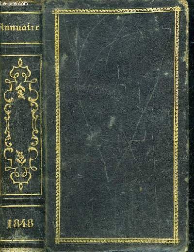 ANNUAIRE JUDICIAIRE ADMINISTRATIF ET COMMERCIAL DU DEPARTEMENT DE LA GIRONDE DU RESSORT DE LA COUR ROYALE ET DE LA VILLE DE BORDEAUX CALCULE A SON MERIDIEN EN TEMPS MOYEN POUR L'ANNEE BISSEXTILLE 1848.