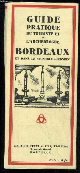 GUIDE PRATIQUE DU TOURISTE ET DE L'ARCHEOLOGUE A BORDEAUX ET …
