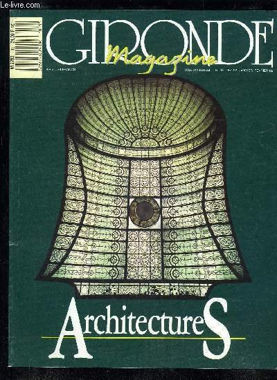 GIRONDE MAGAZINE N° 15 - ArchitecturesUn dossier réalisé par Eric Audinet et Jacques Sargos, avec le concours de Francine Fort. P 2Pour une culture architecturale J. Belmont P 3PatrimoineJ. Sargos, J. du Pasquier, G. Franck, R. Coustet P