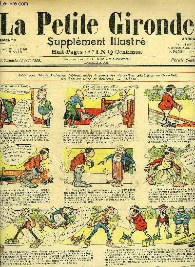 LA PETITE GIRONDE SUPPLEMENT ILLUSTRE - 9EME ANNEE N° 32 AOUT 1906 - comment Alcide Patapon devint grâce à une suite de grèves générales universelles un homme libre et heureux par Guénin - la grille par Forton - la france régénérée par Georges Cyr etc.