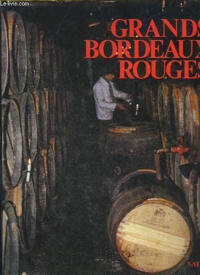 GRANDS BORDEAUX ROUGES.