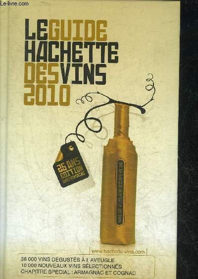 LE GUIDE HACHETTE DES VINS 2010.