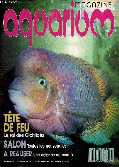 AQUARIUM MAGAZINE N° 20 Tête de feu le roi des cichlidés - salon toutes les nouveautés - a realiser une colonne de coraux - le poisson pingouin - cultiver des rotifères .