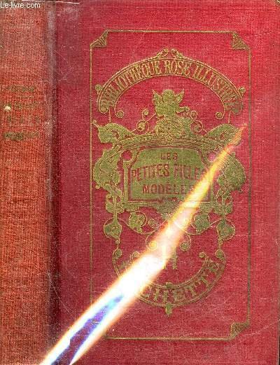 LES PETITES FILLES MODELES - COLLECTION BIBLIOTHEQUE ROSE ILLUSTREE.