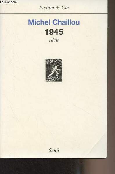 1945 (récit) - "Fiction & Cie"
