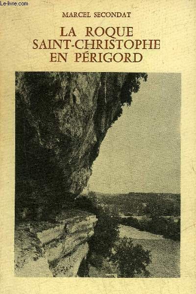 LA ROQUE SAINT CHRISTOPHE EN PERIGORD - LE FORT LA …