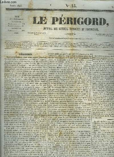 LE PERIGORD JOURNAL DES INTERETS NATIONAUX ET PROVINCIAUX N°13 ANNEE 1843 - Périgueux - Jasmin à Périgueux (suite) - revue des journaux M. de Larochejaquelin - opinion des journaux sur le discours de M. de Larochejaquelein le commerce, le siècle etc.